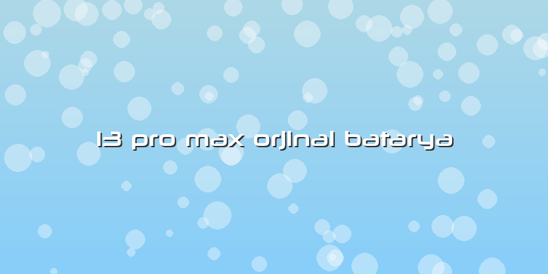 13 Pro Max Orjinal Batarya
