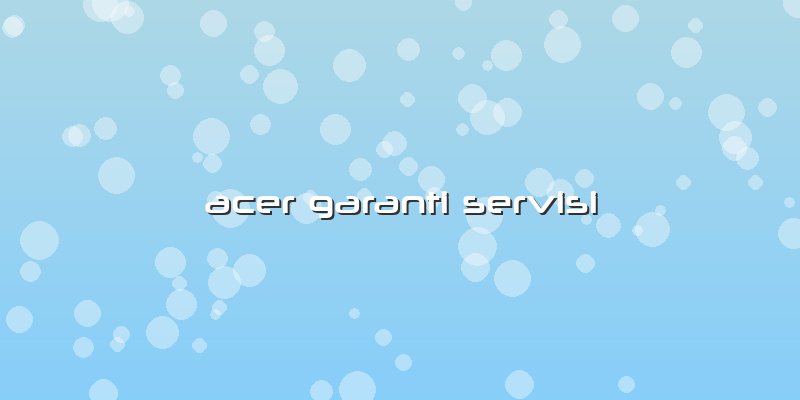 Acer Garanti Servisi