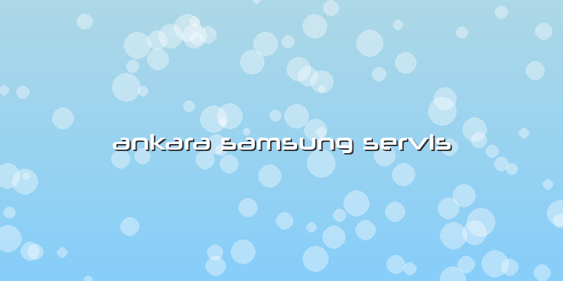 Ankara Samsung Servis
