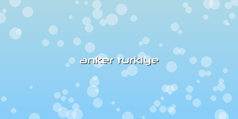 Anker Turkiye
