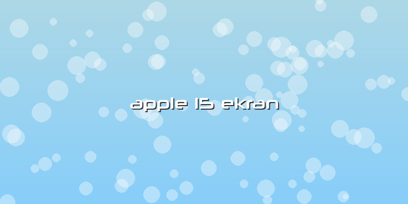 Apple 15 Ekran