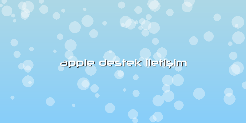 Apple Destek Iletişim