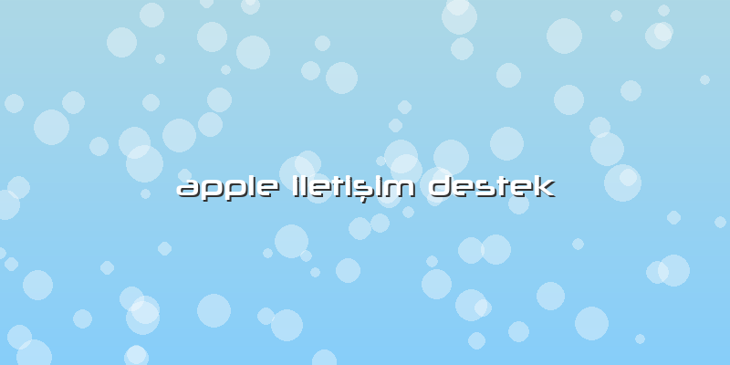 Apple Iletişim Destek