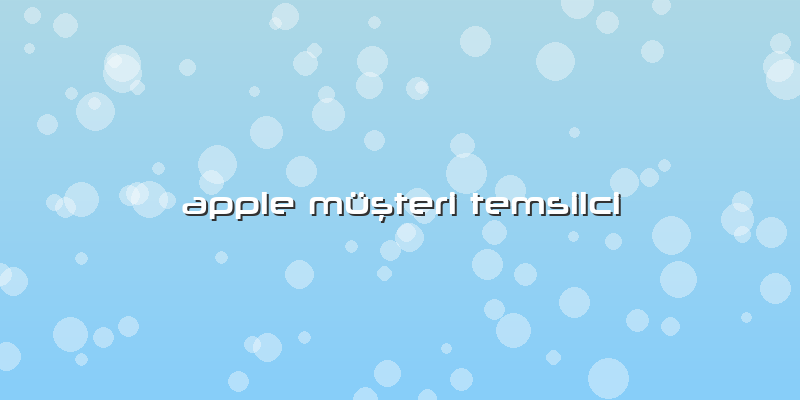 Apple Müşteri Temsilci
