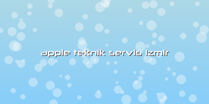 Apple Teknik Servis Izmir