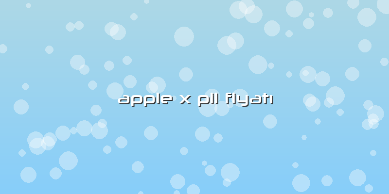 Apple X Pil Fiyatı