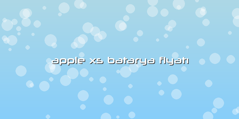 Apple Xs Batarya Fiyatı