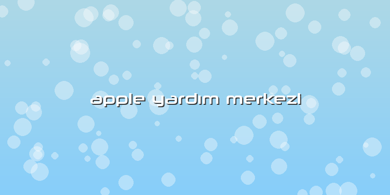 Apple Yardım Merkezi