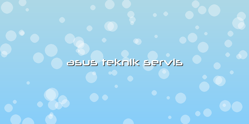 Asus Teknik Servis