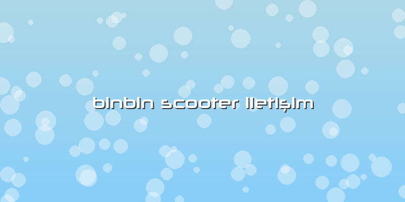 Binbin Scooter Iletişim