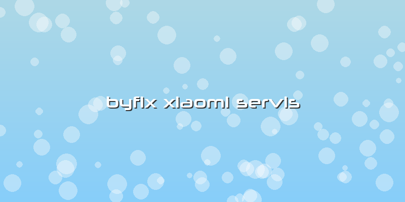 Byfix Xiaomi Servis