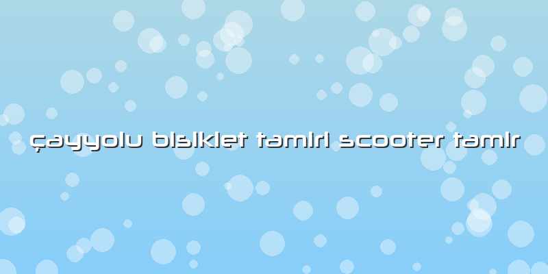 çayyolu Bisiklet Tamiri Scooter Tamir
