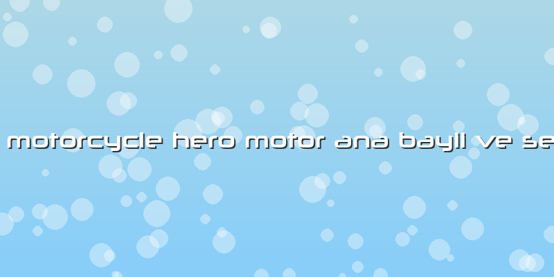 City Motorcycle Hero Motor Ana Bayii Ve Servis