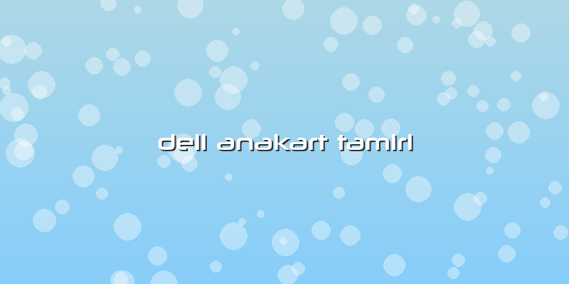 Dell Anakart Tamiri