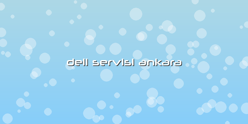 Dell Servisi Ankara