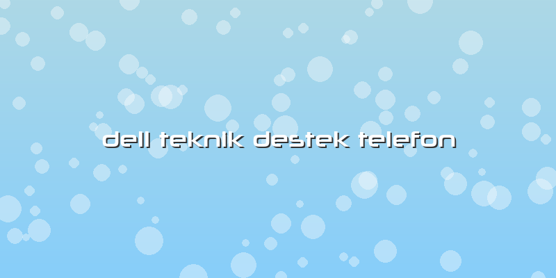 Dell Teknik Destek Telefon