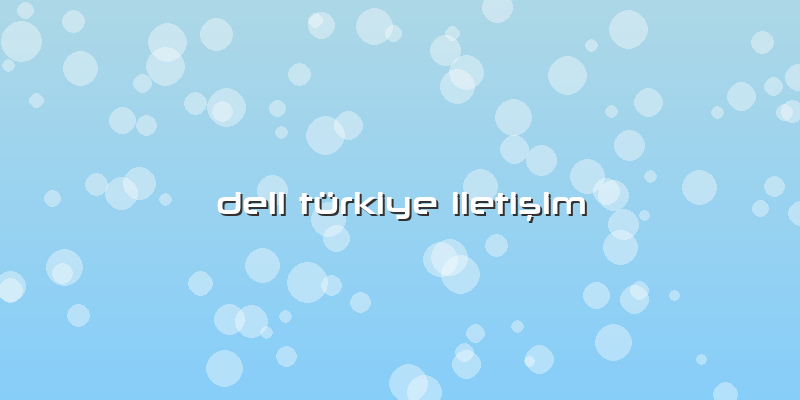 Dell Türkiye Iletişim