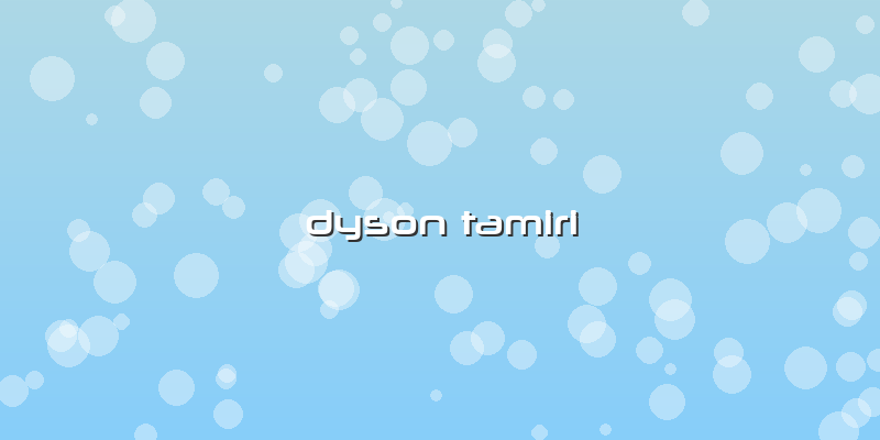 Dyson Tamiri