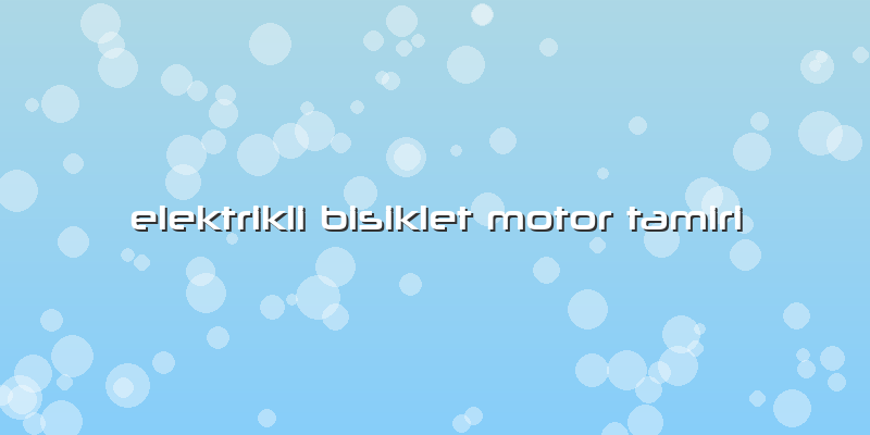 Elektrikli Bisiklet Motor Tamiri