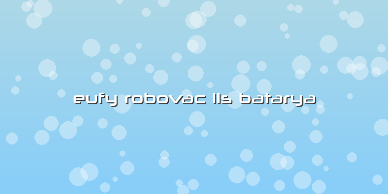 Eufy Robovac 11s Batarya