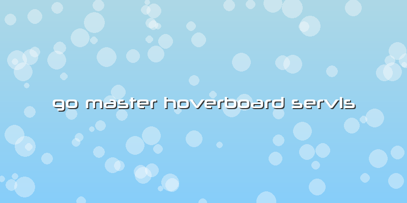 Go Master Hoverboard Servis