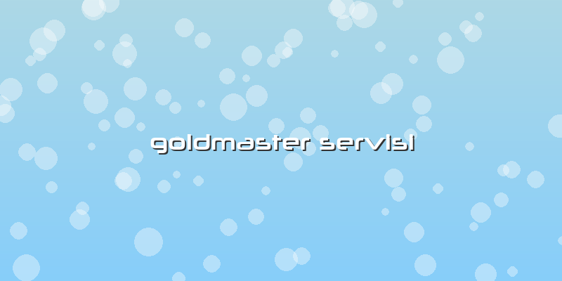 Goldmaster Servisi