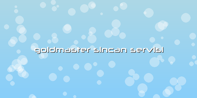 Goldmaster Sincan Servisi