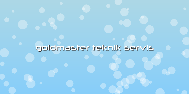 Goldmaster Teknik Servis