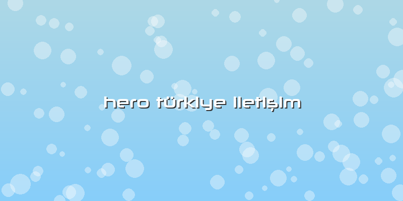 Hero Türkiye Iletişim