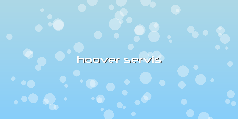 Hoover Servis