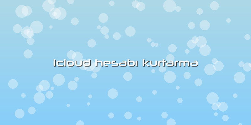 Icloud Hesabı Kurtarma