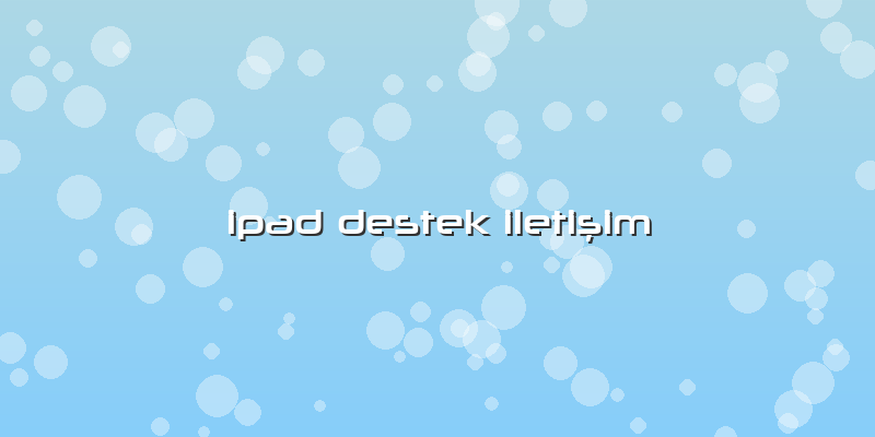 Ipad Destek Iletişim