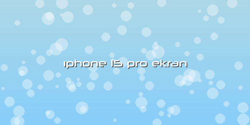 ıphone 15 Pro Ekran