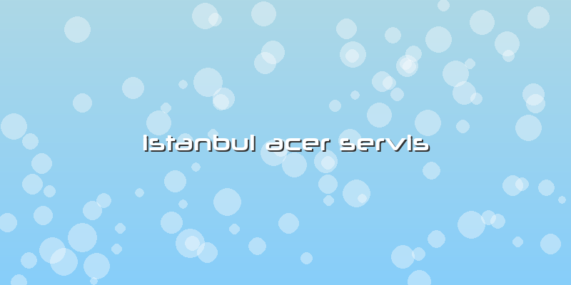 Istanbul Acer Servis