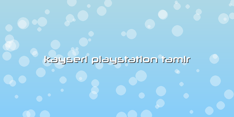Kayseri Playstation Tamir