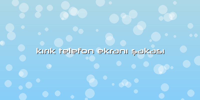 Kırık Telefon Ekranı şakası