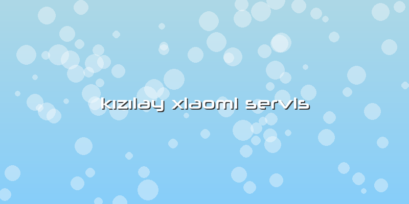 Kızılay Xiaomi Servis