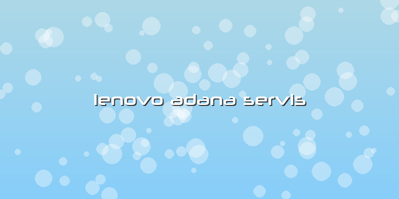 Lenovo Adana Servis