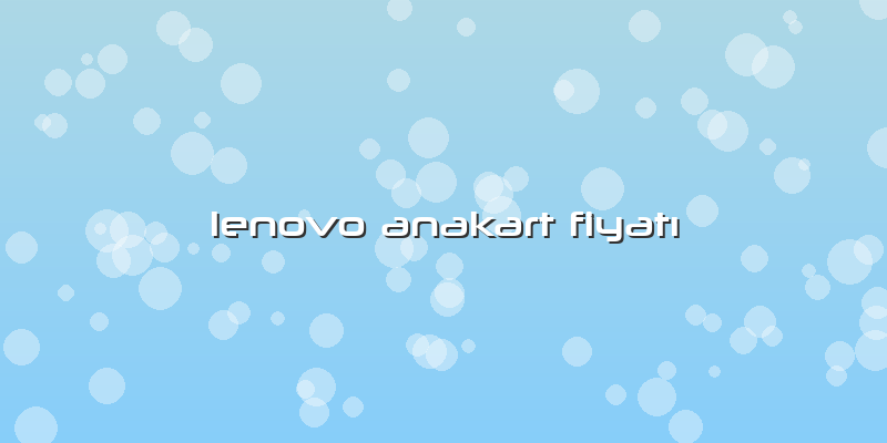 Lenovo Anakart Fiyatı