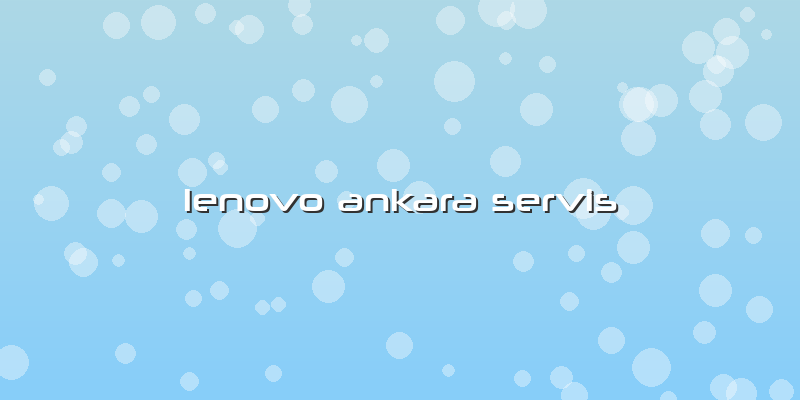 Lenovo Ankara Servis