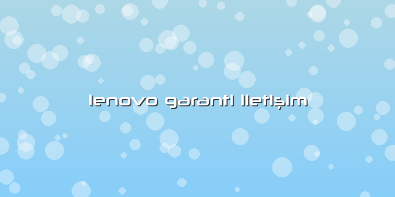 Lenovo Garanti Iletişim
