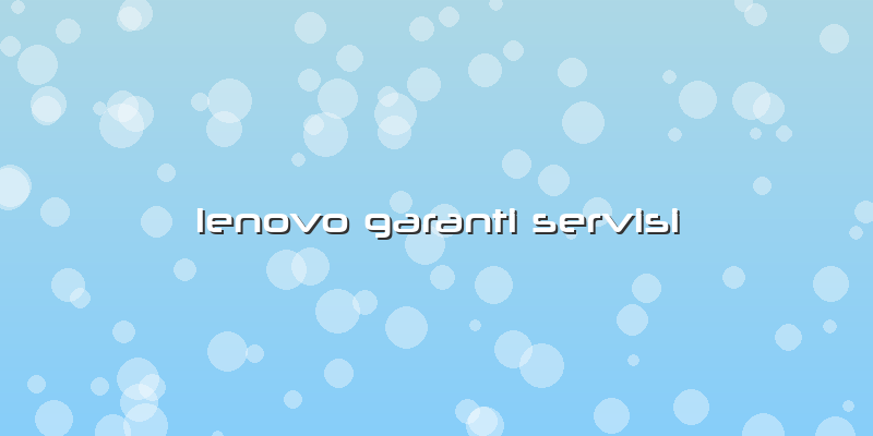 Lenovo Garanti Servisi