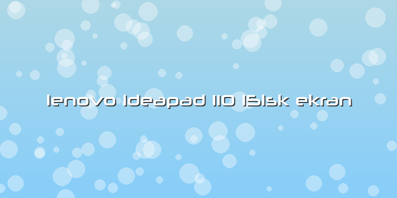 Lenovo Ideapad 110 15isk Ekran