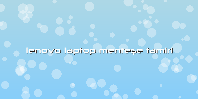 Lenovo Laptop Menteşe Tamiri