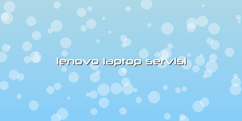 Lenovo Laptop Servisi