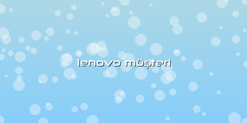 Lenovo Müşteri