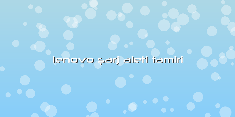 Lenovo şarj Aleti Tamiri