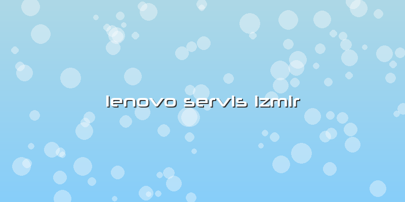 Lenovo Servis Izmir