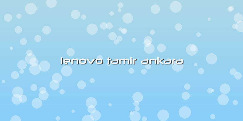 Lenovo Tamir Ankara