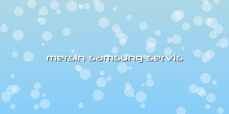 Mersin Samsung Servis